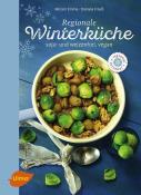 Daniela Friedl: Regionale Winterküche - gebunden