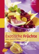 Gabriele Lehari: Exotische Früchte - gebunden