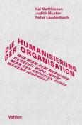 Peter Laudenbach: Die Humanisierung der Organisation - gebunden