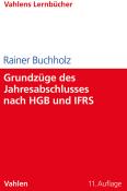 Rainer Buchholz: Grundzüge des Jahresabschlusses nach HGB und IFRS - Taschenbuch