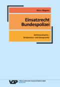 Marc Wagner: Einsatzrecht Bundespolizei - Taschenbuch