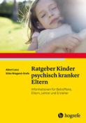 Silke Wiegand-Grefe: Ratgeber Kinder psychisch kranker Eltern - Taschenbuch