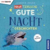 Johanna Prinz: Neue Tierische Gute-Nacht-Geschichten, 1 Audio-CD - cd