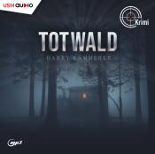 Harry Kämmerer: Totwald, 2 Audio-CD, 2 MP3 - cd