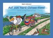 Marlis Kahlsdorf: Auf zum Nord-Ostsee-Kanal - gebunden