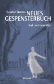 Theodor Storms Neues Gespensterbuch - gebunden