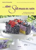 Buchcover mit Titel aber Suess muss es sein. Abgebildeter Kuchen mit bunten Schichten und frischen Beeren.
