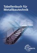 Alfred Weingartner: Tabellenbuch für Metallbautechnik - Taschenbuch