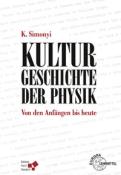 Kulturgeschichte der Physik - gebunden