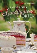 Lisa Ayecke: Unsere besten Landfrauen-Torten - gebunden