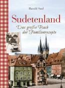 Harald Saul: Sudetenland -Das große Buch der Familienrezepte - gebunden