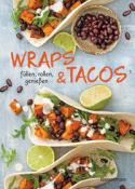 Wraps & Tacos füllen - rollen - genießen - gebunden