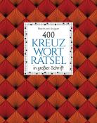 Eberhard Krüger: 400 Kreuzworträtsel in großer Schrift - gebunden