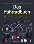 Louise Roussel: Das Fahrradbuch. Auswahl, Ausrüstung, Pflege, Reparatur, Wartung, Technik, Anschaffung, Ausstattung und Zubehör - Taschenbuch