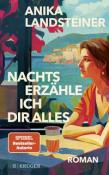 Anika Landsteiner: Nachts erzähle ich dir alles - gebunden