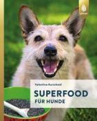 Valentina Kurscheid: Superfood für Hunde - Taschenbuch