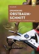 Uwe Jakubik: Grundkurs Obstbaumschnitt - Taschenbuch