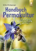 Ulrike Windsperger: Handbuch Permakultur - gebunden