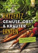 Harald Harazim: Ratzfatz Gemüse, Obst & Kräuter ernten - Taschenbuch