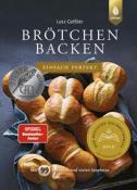 Lutz Geißler: Brötchen backen - einfach perfekt - gebunden
