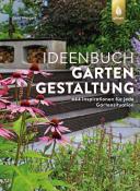 Lars Weigelt: Ideenbuch Gartengestaltung - gebunden