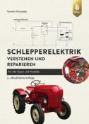 Torsten Michaely: Schlepperelektrik verstehen und reparieren - Taschenbuch