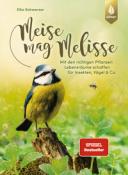 Elke Schwarzer: Meise mag Melisse - Taschenbuch