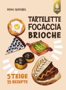 Mimi Quesnel: Tartelette, Focaccia, Brioche - Taschenbuch