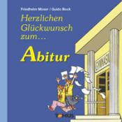 Friedhelm Moser: Herzlichen Glückwunsch zum Abitur - gebunden