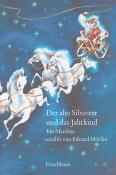 Eduard Mörike: Der alte Silvester und das Jahrkind - gebunden