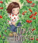 Sanne Dufft: Tinkas Tomaten - gebunden
