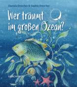 Daniela Drescher: Wer träumt im großen Ozean?