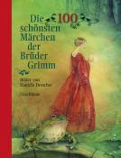 Jacob Grimm: Die 100 schönsten Märchen der Brüder Grimm - gebunden