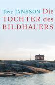 Tove Jansson: Die Tochter des Bildhauers - gebunden