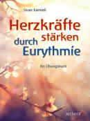 Sivan Karnieli: Herzkräfte stärken durch Eurythmie - gebunden