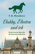 F. B. Meadows: Chubby, Electra und ich - Taschenbuch