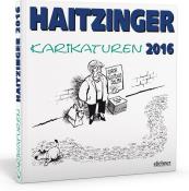 Horst Haitzinger: Haitzinger Karikaturen 2016 - gebunden