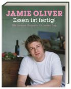 Jamie Oliver: Essen ist fertig! - gebunden