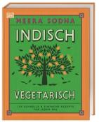 Meera Sodha: Indisch vegetarisch - gebunden