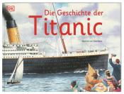 Die Geschichte der Titanic - gebunden