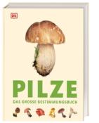 Buchcover mit dem Titel 'Pilze - Das grosse Bestimmungsbuch'. Abbildung eines großen, braunen Pilzes in der Mitte.