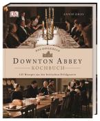 Annie Gray: Das offizielle Downton-Abbey-Kochbuch - gebunden