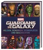 Nick Jones: MARVEL Guardians of the Galaxy Helden, Schurken, Schauplätze und Geschichten - gebunden