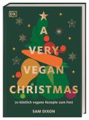 Sam Dixon: A Very Vegan Christmas - gebunden