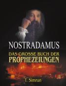 T Simrun: Nostradamus - Das grosse Buch der Prophezeiungen - Taschenbuch