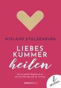 Wieland Stolzenburg: Liebeskummer heilen - gebunden