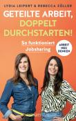 Rebecca Zöller: Geteilte Arbeit, doppelt durchstarten! - Taschenbuch