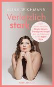 Alina Wichmann: Verletzlich stark - Taschenbuch