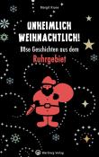 Margit Kruse: Unheimlich weihnachtlich! Böse Geschichten aus dem Ruhrgebiet - gebunden