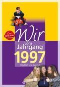 Johanna Eichler: Wir vom Jahrgang 1997 - Kindheit und Jugend - gebunden